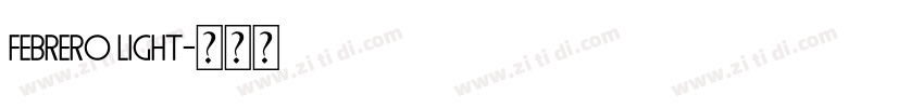 Febrero Light字体转换 Febrero Light字体转换